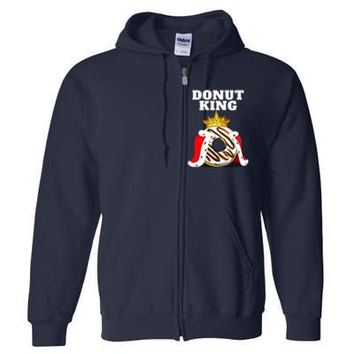 Donut King Doughnuts Funny Donut Lover Cute Donut Full Zip Hoodie