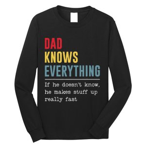 Dad Knows Everything Funny FatherS Day Long Sleeve Shirt