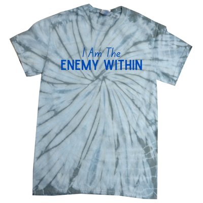 Democrat Kamala Enemy Within Antitrump Left Wing 2024 Tie-Dye T-Shirt