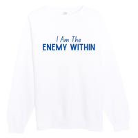 Democrat Kamala Enemy Within Antitrump Left Wing 2024 Premium Crewneck Sweatshirt