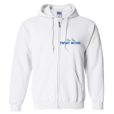 Democrat Kamala Enemy Within Antitrump Left Wing 2024 Full Zip Hoodie