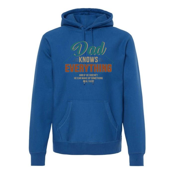 Dad Knows Everything Vintage For FatherS Day Gift Premium Hoodie