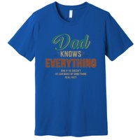 Dad Knows Everything Vintage For FatherS Day Gift Premium T-Shirt