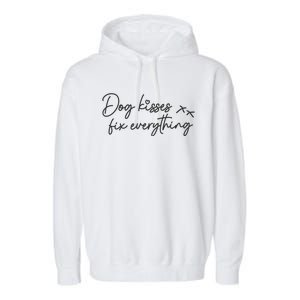 Dog Kisses Fix Everything Garment-Dyed Fleece Hoodie