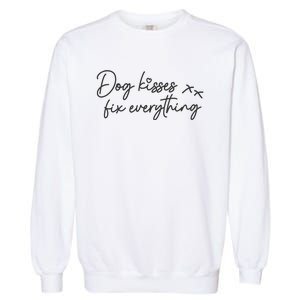 Dog Kisses Fix Everything Garment-Dyed Sweatshirt