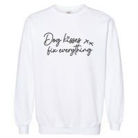 Dog Kisses Fix Everything Garment-Dyed Sweatshirt