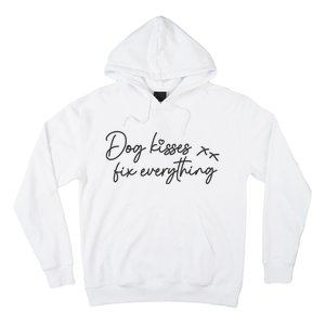 Dog Kisses Fix Everything Hoodie