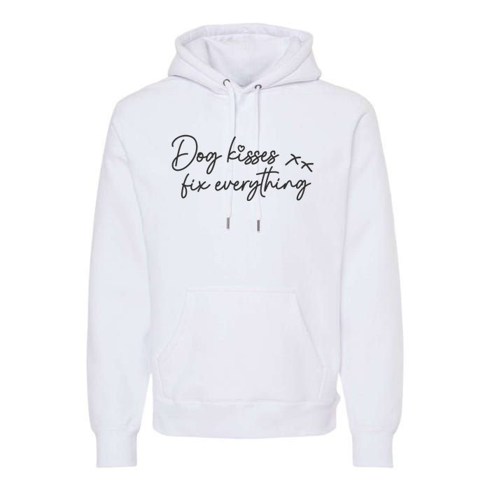 Dog Kisses Fix Everything Premium Hoodie