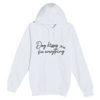 Dog Kisses Fix Everything Premium Pullover Hoodie