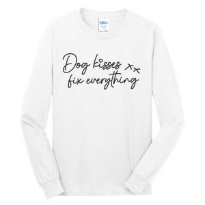 Dog Kisses Fix Everything Tall Long Sleeve T-Shirt