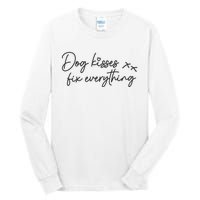 Dog Kisses Fix Everything Tall Long Sleeve T-Shirt