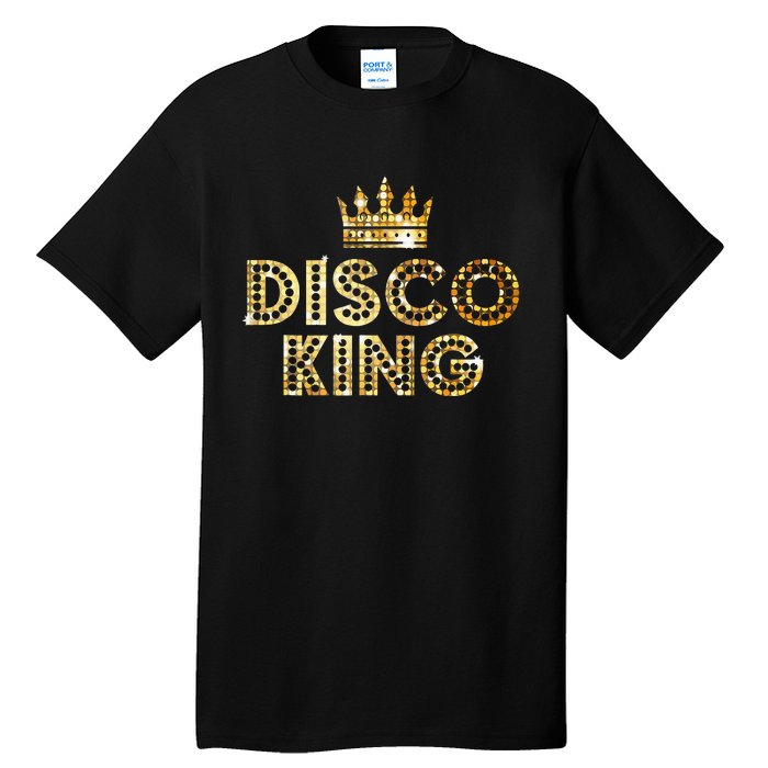 Disco King Funky Vintage 70s 80s Tee For DanceParties Tall T-Shirt