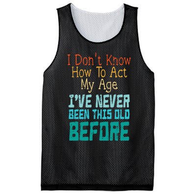 Dont Know How To Act My Age Mesh Reversible Basketball Jersey Tank