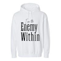 Democrat Kamala Harris Enemy Within Anti Trump Left Wing Garment-Dyed Fleece Hoodie