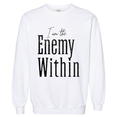 Democrat Kamala Harris Enemy Within Anti Trump Left Wing Garment-Dyed Sweatshirt