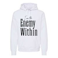 Democrat Kamala Harris Enemy Within Anti Trump Left Wing Premium Hoodie