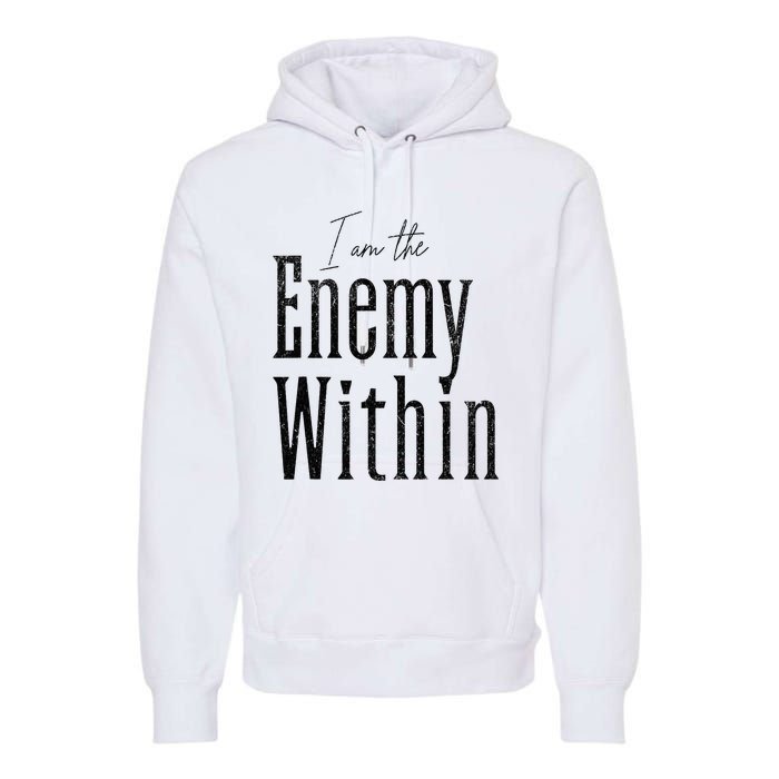 Democrat Kamala Harris Enemy Within Anti Trump Left Wing Premium Hoodie