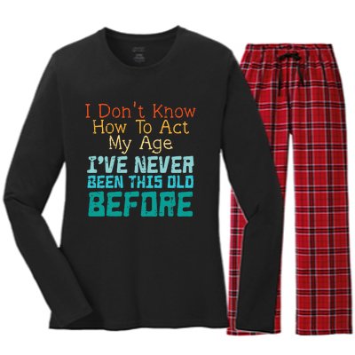 Dont Know How To Act My Age Women's Long Sleeve Flannel Pajama Set 