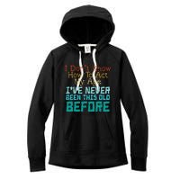 Dont Know How To Act My Age Women's Fleece Hoodie