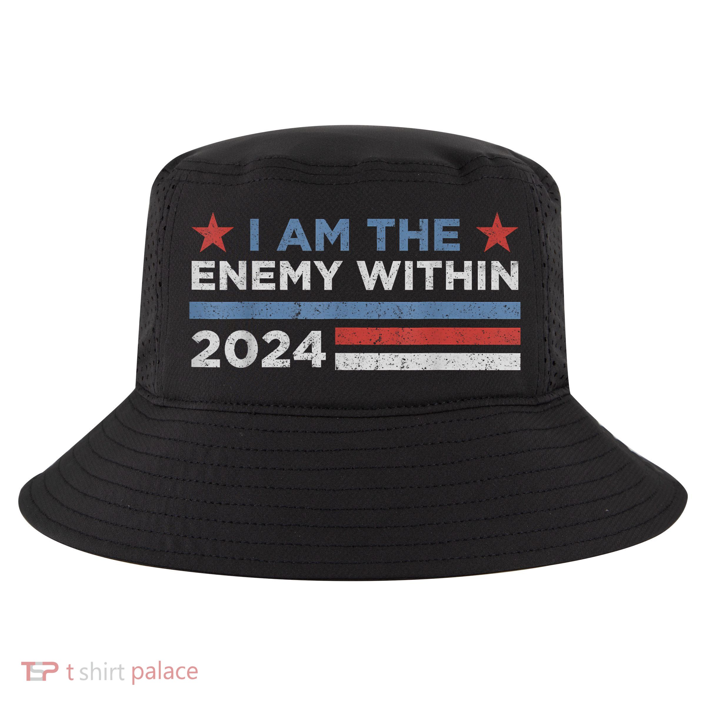 Democrat Kamala Harris I Am The Enemy Within 2024 Cool Comfort Performance Bucket Hat