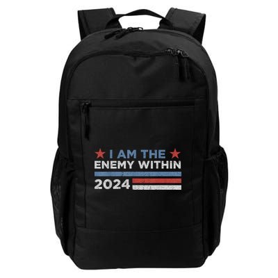 Democrat Kamala Harris I Am The Enemy Within 2024 Daily Commute Backpack