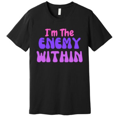 Democrat Kamala Harris Enemy Within Anti Trump Left Wing Premium T-Shirt