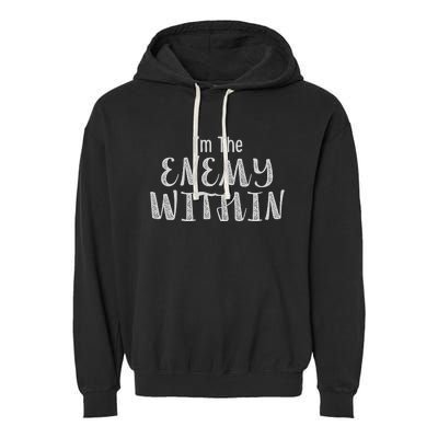 Democrat Kamala Harris Enemy Within Anti Trump Left Wing Garment-Dyed Fleece Hoodie