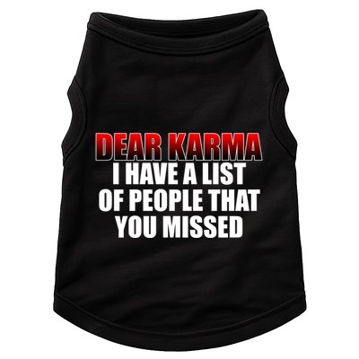 Dear Karma I Have A List Of People That You Missed Doggie Tank
