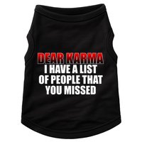 Dear Karma I Have A List Of People That You Missed Doggie Tank