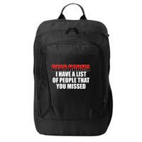 Dear Karma I Have A List Of People That You Missed City Backpack