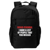 Dear Karma I Have A List Of People That You Missed Backpack