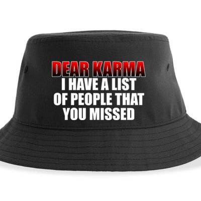 Dear Karma I Have A List Of People That You Missed Sustainable Bucket Hat