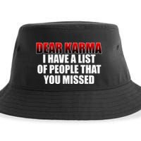 Dear Karma I Have A List Of People That You Missed Sustainable Bucket Hat