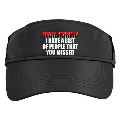 Dear Karma I Have A List Of People That You Missed Adult Drive Performance Visor