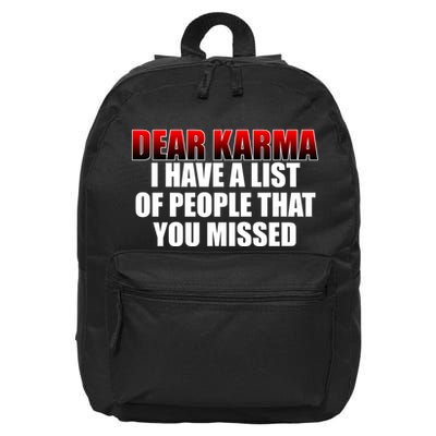 Dear Karma I Have A List Of People That You Missed 16 in Basic Backpack