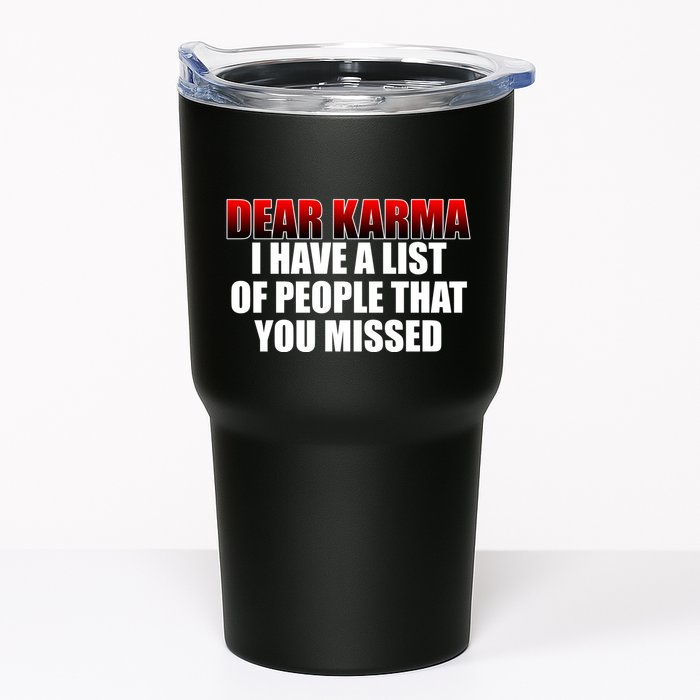 Dear Karma I Have A List Of People That You Missed Tumbler