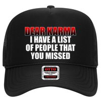 Dear Karma I Have A List Of People That You Missed Hat