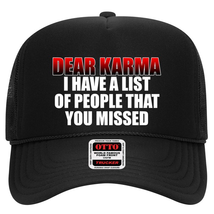 Dear Karma I Have A List Of People That You Missed Hat