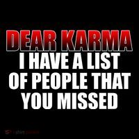 Dear Karma I Have A List Of People That You Missed Toddler Hoodie