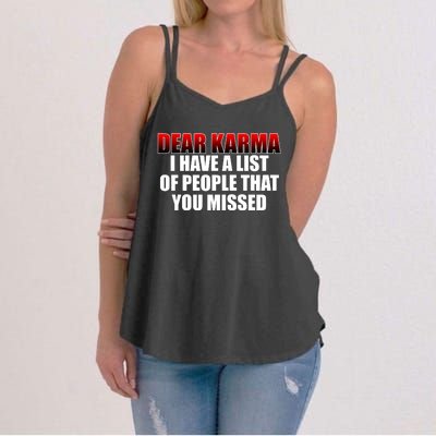 Dear Karma I Have A List Of People That You Missed Women's Strappy Tank