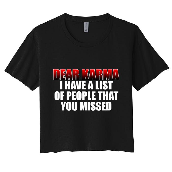 Dear Karma I Have A List Of People That You Missed Crop Top