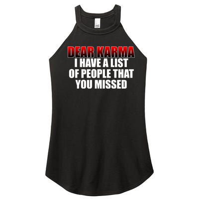 Dear Karma I Have A List Of People That You Missed Women’s Perfect Tri Rocker Tank