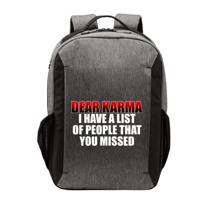 Dear Karma I Have A List Of People That You Missed Vector Backpack
