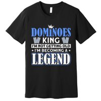 Dominoes King I'm Not Getting Old Dominoes Premium T-Shirt