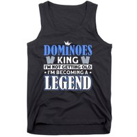 Dominoes King I'm Not Getting Old Dominoes Tank Top