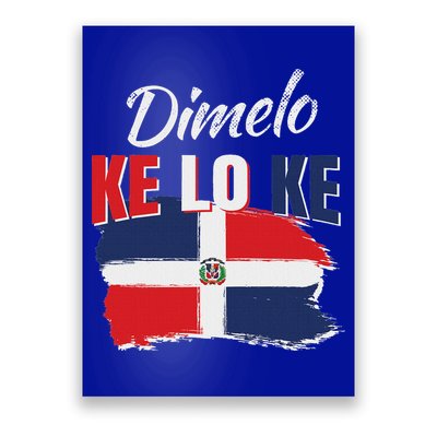 Dimelo Ke Lo Ke Dominican Republic Flag Poster