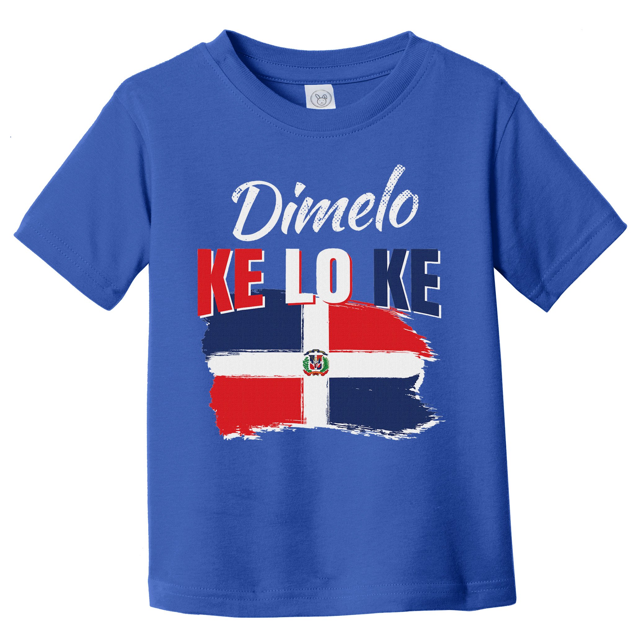 Dimelo Ke Lo Ke Dominican Republic Flag Toddler T-Shirt