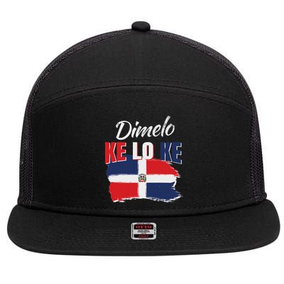 Dimelo Ke Lo Ke Dominican Republic Flag Dominicans Gift 7 Panel Mesh Trucker Snapback Hat