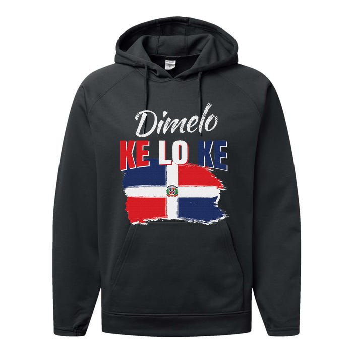 Dimelo Ke Lo Ke Dominican Republic Flag Dominicans Gift Performance Fleece Hoodie