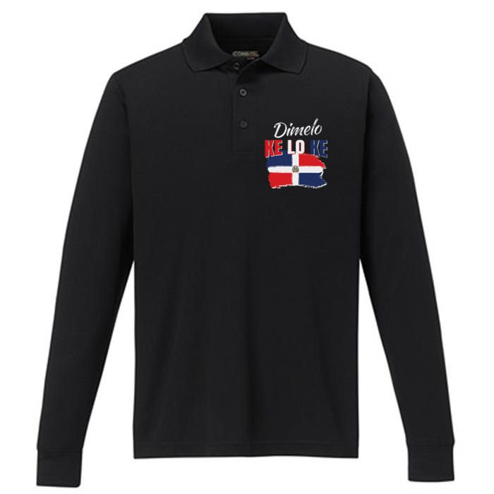 Dimelo Ke Lo Ke Dominican Republic Flag Dominicans Gift Performance Long Sleeve Polo